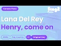 Download Lagu Lana Del Rey - Henry, come on (Piano Karaoke)
