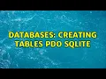 Databases Creating tables PDO Sqlite
