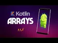 Kotlin Arrays in Android Development - Class 14