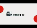 Java Salary Revisited GUI
