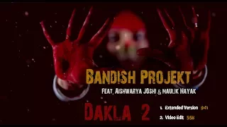 bandish projekt dakla 2 feat aishwaryajoshimusic u0026 maulik nayak