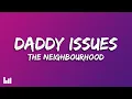 The Neighbourhood - Daddy Issues