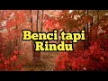 Download Lagu Benci Tapi Rindu - Lagu Keroncong Klasik Legend Indonesia - Plus Lirik di Deskripsi