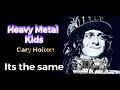 Download Lagu It’s the same -The Heavy Metal Kids-GaryHolton