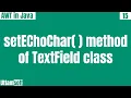 setechochar method of java awt textfield class with suitable example use in java awt