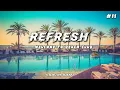 Lagu REFRESH #11 • Deep House Mix 2025 [Welcome to Beach Club] | Carlos Grau