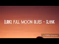 Download Lagu Slank - Full Moon Blues lirik