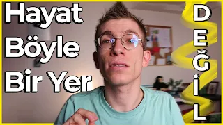 Hayat böyle bir yer değil.. (biraz dertleşelim)