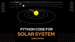 Python Code to create Solar System Create Solar System using Python