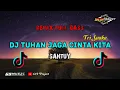 Download Lagu DJ TUHAN JAGA CINTA KITA TRI SUAKA FULL BASS #fullbass #viral #tiktok #dj