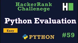 59 Python Evaluation Hackerrank Python Solution Explained