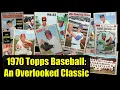 1970 Topps Baseball An Overlooked Classic