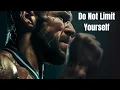 Do Not Limit Yourself - Motivational Speech