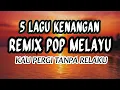 🔥5 LAGU POP MELAYU KENANGAN SEPANJANG MASA ❗️MUSIK CHA-DUT LAGU MELAYU NOSTALGIA 