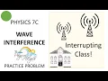 PHY7C Wave Interference Practice Problem - Interrupting Class