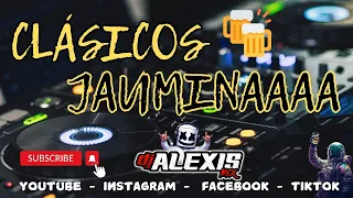 clasicos jauminaaaa 