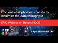 EPIC Webinar on Beyond 400G (08 April 2020)