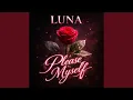 LUNA - Please Myself Radio Edit