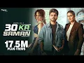 Download Lagu 30 Ka Saman (Official Video) Amanraj Gill, Pranjal Dahiya, Shiva Choudhary | New Haryanvi Song 2024