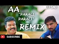 Download Lagu Aa parali parali REMIX by DJ SND//BUTTON FREAK DJS