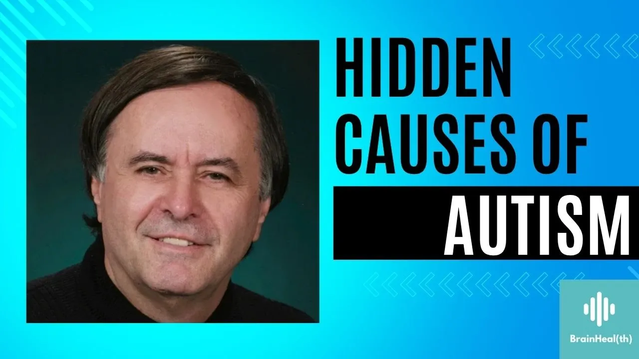 Hidden Causes of Autism, Recoveries and the Link with Alzheimer's | Dr. William Shaw