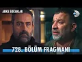 Arka Sokaklar 728. Bölüm Fragmanı | Tunç ve Metin tehlikede! @kanald