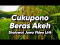 Download Lagu Cukupono Beras Akeh, Sholawat Jawa Full Video Lirik Terbaru 2025 🎵