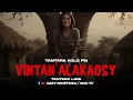 Lagu TANTARA MALAGASY - VINTAN'ALAKAOSY (Tantaran'i KOLO FM) Tantara Lava