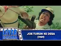 Download Lagu JOE TURUN KE DESA - FULL MOVIE  MERIAM BELLINA, DIDI PETET, DONNY DAMARA | LAYAR BERSAMA EXCLUSIVE
