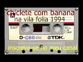 Chiclete com banana -  ao vivo na vila folia 1994