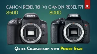CANON REBEL T8i 850D Vs CANON REBEL T7i 800D Quick Comparison With Power Star 
