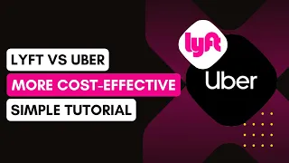 Lyft vs Uber Which Is More Cost-Effective in 2025