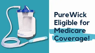 PureWick External Catheter - Eligible for Medicare Coverage