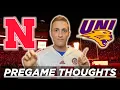 Nebraska vs Northern Iowa PREGAME MESSAGE FIVE THINGS TO WATCH FOR Husker Football Reaction