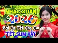 Lagu Bài Ca Tết Cho Em Remix🌸Lk Nhạc Xuân Sôi Động Đón Năm Mới 2026 Hạnh Phúc Tràn Đầy, Nhạc Tết Đón Xuân