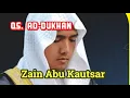 Download Lagu QS. Ad-Dukhan, Zain Abu Kautsar