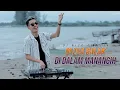 Download Lagu DJ CINCIN PARMATO DI JARI MANIH ( DI LUA GALAK DI DALAM MANANGIH - HARRY PARINTANG ) - NICO ADHITYA