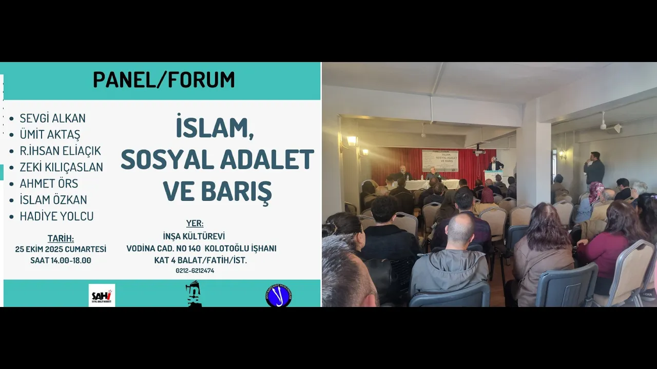 Panel/ Forum : ''İslam, Sosyal Adalet ve Barış''
