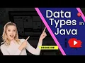 Java Data Types - Explained