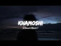 Download Lagu Khamoshi - OST (Slowed+Reverb) - Lofi Lyrics | Bazel Awan