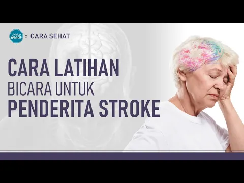 Kesulitan Bicara Karena Stroke? Lakukan Gerakan Ini di Rumah!