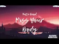 Nate Band -  Miss Your Body (1 Hour)(Lyrics)