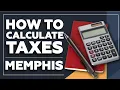 How to calculate property taxes in Memphis TN