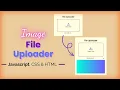 How To Make A File Uploader Using Javascript CSS And HTML Image File Uploader