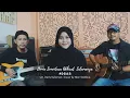 Download Lagu MEDINA - DUNIA SEMENTARA AKHIRAT SELAMANYA III COVER NOOR (SASA FEAT DONI JEPANG)