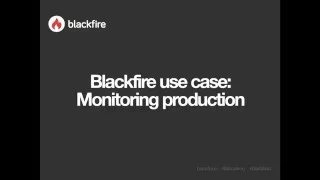 Blackfire Tutorial - Monitor the performance of applications in production