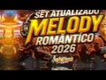 MELODY 2026 - MELODY ROMÂNTICO ATUALIZADO- AS MELHORES DE 2026 #melodyromantico