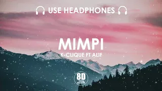 Download MIMPI - K CLIQUE FT ALIF (8D TUNES MALAYSIA) MP3