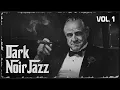 Lagu Best Dark Noir Jazz of All Time Vol. 1