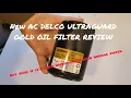 New AC Delco Ultraguard Gold oil filter Review